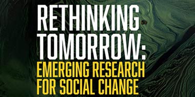 Rethinking tomorrow: Emerging research for social change written on green